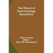 The Theory of Stock Exchange Speculation