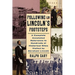 Following in Lincoln's Footsteps: A Complete Annotated Reference to Hundreds of Historical Sites Visited by Abraham Lincoln
