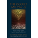 The Occult Among Us: Exorcists and Former Occultists Expose the Nature of This Modern Evil