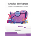 Angular Workshop: From Beginner to Pro, Creating Applications for the Real World