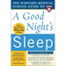 The Harvard Medical School Guide to a Good Night's Sleep