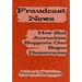 Fraudcast News: How Bad Journalism Supports Our Bogus Democracies