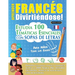 Aprender Francés Divirtiéndose! - Para Niños: Todas Las Edades - Estudia 100 Temáticas Esenciales Con Sopas de Letras - Vol.1