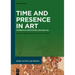 Time and Presence in Art: Moments of Encounter (200-1600 Ce)
