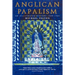 Anglican Papalism: An Illustrated History 1900-1960