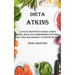 Dieta Atkins: La Guía Definitiva Para Comer Limpio, Bajo en Carbohidratos Para Una Vida Saludable a Partir De Hoy
