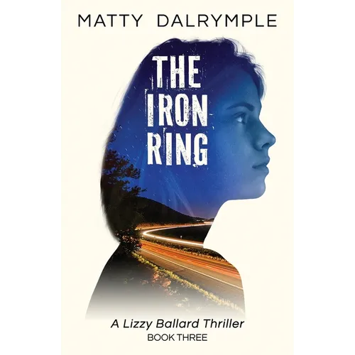 The Iron Ring: A Lizzy Ballard Thriller