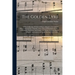 The Golden Lyre: a New Collection of Church Music, Adapted to the Various Metres Now in Use: Together With a New and Extensive Variety