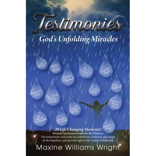 Testimonies: God's Unfolding Miracles