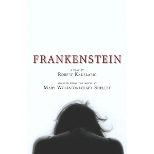 Frankenstein: A Play