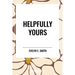 Helpfully Yours