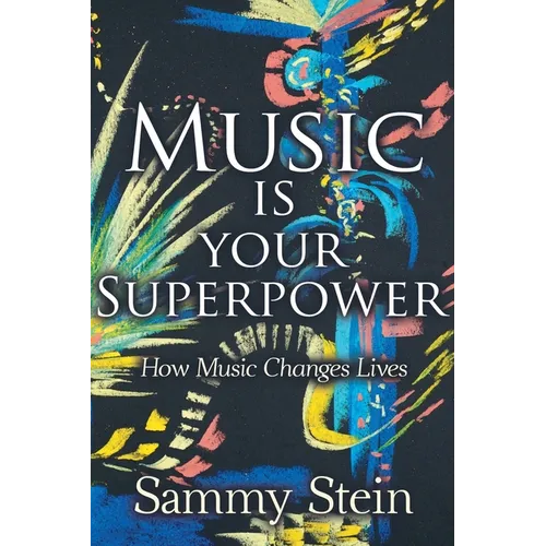 Music Is Your Superpower - How Music Changes LivesP