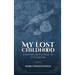 My Lost Childhood: A Prussian Family Under The Hitler Regime