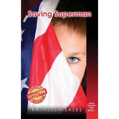 Saving Superman: Book 1 Saving Superman Saga