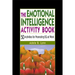 The Emotional Intelligence Activity Book: 50 Activities for Promoting Eq at Work