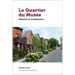 Le Quartier Du Musée: Histoire Et Architecture