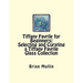Tiffany Favrile for Beginners: Selecting and Curating a Tiffany Favrile Glass Collection