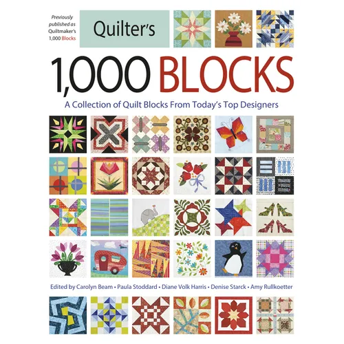 Quilter's 1,000 Blocks: A Collection of Quilt Blocks from Today's Top Designers