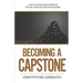 Becoming A Capstone: A must read for parents, young adults, and teenagers.