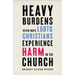 Heavy Burdens