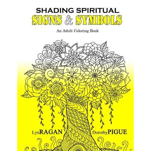 Shading Spiritual Signs & Symbols: An Adult Coloring Book