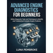 Advanced Engine Diagnostics for Beginners: Utilize Diagnostic Tools and Techniques to Identify and Troubleshoot Complex Engine Problems