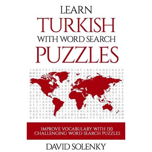 Learn Turkish with Word Search Puzzles: Learn Turkish Language Vocabulary with Challenging Word Find Puzzles for All Ages