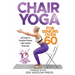Chair Yoga For Seniors over 60: 28 Days to Double Fitness with Gentle Exercise