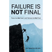 Failure Is Not Final: Flaws Are Not Fatal-And Failures Are Not Final