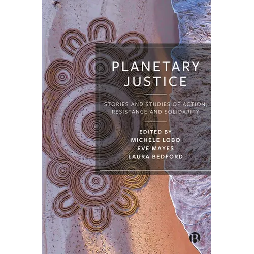 Planetary Justice: Stories and Studies of Action, Resistance and Solidarity