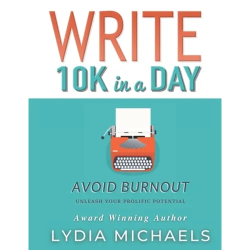 Write 10K in a Day: Black & White Paperback Edition