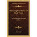 The Complete Works Of Mark Twain: The Mysterious Stranger (1922)