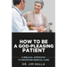 How to Be a God-Pleasing Patient: A Biblical Approach to Receiving Medical Care