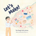Let's Make!: The Chang Family Series Board Book
