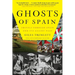 Ghosts of Spain: Travels Through Spain and Its Silent Past
