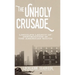 The Unholy Crusade: Lincoln's Legacy of Destruction in the American South