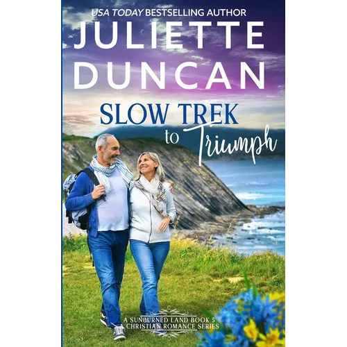 Slow Trek to Triumph: A Mature-Age Christian Romance