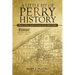 A Little Bit of Perry History: Perry, Ohio, Lake County, from 1810-2000