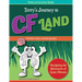 Terry's Journey to Cf Land: Navigating the Adventures of Cystic Fibrosis