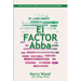 EL Factor Abba: Cómo conocerse a sí mismo a través de los ojos del Padre