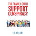 The Family Child Support Conspiracy