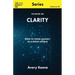 The Book On Clarity: How to Think Cleanly in a Messy World