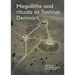 Megaliths and Rituals at Tustrup, Denmark