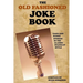 The Old Fashioned Joke Book: Gags and Funny Stories in the Classic Stand-Up Style