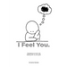 I Feel You: Illustrations on how I am dealing with my own grief.