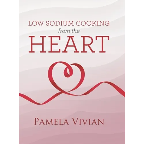 Low Sodium Cooking from the Heart
