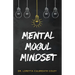 Mental Mogul Mindset: Key Strategies for Achieving Mental Clarity and Leadership Success