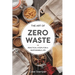 The Art of Zero Waste: Practical Steps for a Sustainable Life
