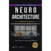 Neuroarchitecture: The Fusion of Mind and Spaces