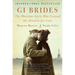 GI Brides: The Wartime Girls Who Crossed the Atlantic for Love